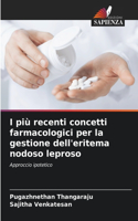 I più recenti concetti farmacologici per la gestione dell'eritema nodoso leproso