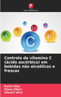 Controlo da vitamina C (ácido ascórbico) em bebidas não alcoólicas e frescas