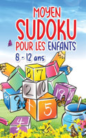 Sudoku pour les enfants: Sudoku incroyable et facile pour les enfants