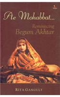 Ae Mohabbat… Reminiscing Begum Akhtar
