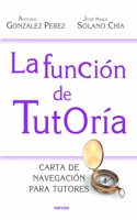 La funcion de Tutoria: Carta de navegacion para tutores (Spanish Edition)