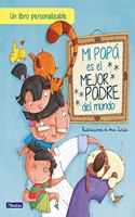 Mi papa es el mejor padre del mundo (edicion personalizable): Un libro personalizable para regalar a papa en el Dia del Padre