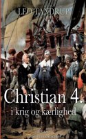 Christian 4. i krig og kærlighed
