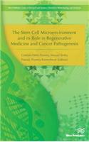 Stem Cell Microenvironment and its Role in Regenerative Medicine and Cancer Pathogenesis