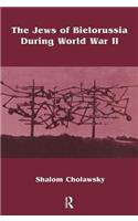 The Jews of Bielorussia During World War II
