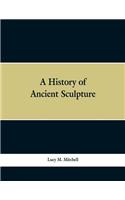 History of Ancient Sculpture