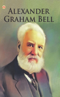 Great Scientists of the World : Alexander Graham Bell