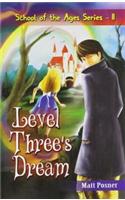 Level Three'S Dream