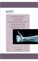 Radiation Physics and Physics of Diagnostic Radiology