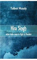 Hira Singh: When India came to Fight in Flanders