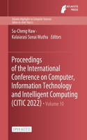 Proceedings of the International Conference on Computer, Information Technology and Intelligent Computing (CITIC 2022)