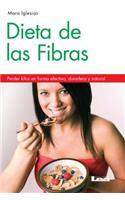 Dieta de las fibras 2º ed: Perder kilos en forma efectiva, duradera y natural