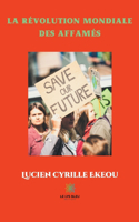 La révolution mondiale des affamés
