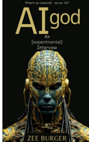 AI GOD - AN (EXPERIMENTAL) INTERVIEW