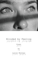 Blinded by Feeling