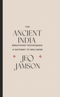 The Ancient India Breathing Techniques