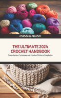 The Ultimate 2024 Crochet Handbook