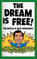 Dream Is Free