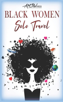 Black Women Solo Travel