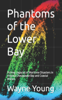 Phantoms of the Lower Bay