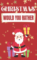 Christmas Would You Rather