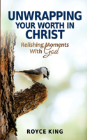 Unwrapping Your Worth in Christ