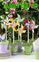 Garden Crafts: DIY Spring Garden Crafts for Kids: Gift Ideas for Holiday