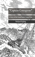 "Captains Courageous": A Story of the Grand Banks: Large Print