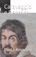 Caravaggio e Beatrice