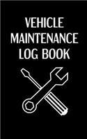 Vehicle Maintenance Log Book: Black Automotive Maintenance Book - 5x8 inches - Record Services and Repairs for Your Vehicle - Log Oil Changes, Scheduled Maintenance & Service, Re