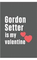 Gordon Setter is my valentine: For Gordon Setter Dog Fans