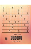 80 Medium sudoku level 3: large print sudoku and solutions, train your brain