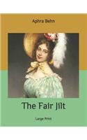 The Fair Jilt: Large Print