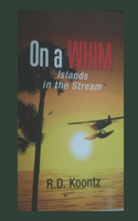 On A WHIM Islands in the Stream