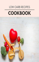 Low Carb Recipes Cookbook