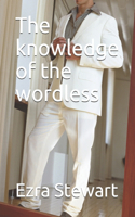 The knowledge of the wordless