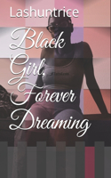 Black Girl, Forever Dreaming