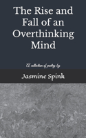 Rise and Fall of an Overthinking Mind