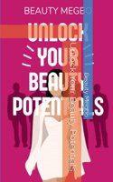 Unlock Your Beauty Potentials