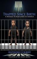 Trapped Since Birth