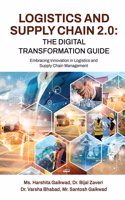 Logistics and Supply Chain 2.0: The Digital Transformation Guide