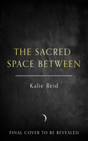 The Sacred Space Between