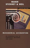 Managerial Accounting: An Introduction to Concepts, Methods and Uses