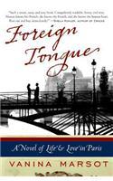 Foreign Tongue: A Novel of Life and Love in Paris