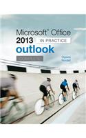 Microsoft Office Outlook 2013 Complete: In Practice