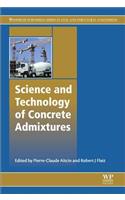 Science and Technology of Concrete Admixtures