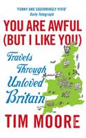You Are Awful (But I Like You)