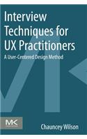 Interview Techniques for UX Practitioners