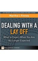 Dealing with a Lay Off: What to Expect When You Are No Longer Expected