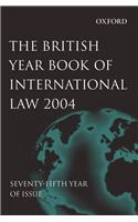 British Year Book of International Law 2004: Volume 75